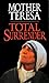 Total Surrender: Mother Teresa