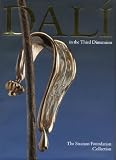 Dali in the Third Dimension: The Stratton Foundation Collection
