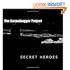 The Carpetbagger Project: Secret Heroes