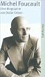 Michel Foucault: Eine Biographie (suhrkamp taschenbuch)