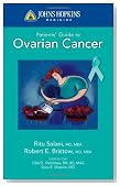 Johns Hopkins Patients' Guide to Ovarian Cancer (Johns Hopkins Patients' Guides)