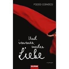Und immer wieder Liebe: Roman