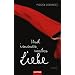 Und immer wieder Liebe: Roman