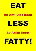 Eat Less Fatty-From Free Kindle Books Library Click to Download Free Kindle Book -> Eat Less Fatty