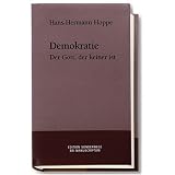 Demokratie. Der Gott, der keiner istvon "Hans-Hermann Hoppe"