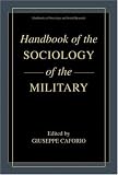 Handbook of the Sociology of the Military (Handbooks of Sociology and Social Research)