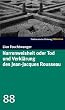 Narrenweisheit oder Tod und Verkl�rung des Jean Jacques Rousseau. SZ-Bibliothek Band 88