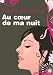 Au coeur de ma nuit (Poche)