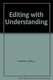 Editing with understanding : a text book and workbook