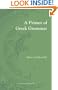 Primer of Greek Grammar (Focus Classical Reprints)