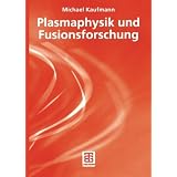 Plasmaphysik und Fusionsforschungvon "Michael Kaufmann"