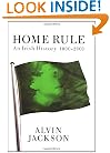 Home Rule: An Irish History, 1800-2000