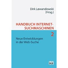 Handbuch Internet-Suchmaschinen 2: Neue Entwicklungen in der Web-Suche