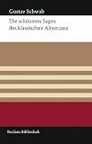 Die sch�nsten Sagen des klassischen Altertums - Gustav Schwab
