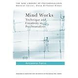 mind works technique and creativity in psychoanalysis the new library of psychoanalysis