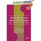 Click here to buy Acute Brain and Spinal Cord Injury: Evolving Paradigms and Management... by  Anish Bhardwaj, Dilantha B. Ellegala, and Jeffrey R. Kirsch.