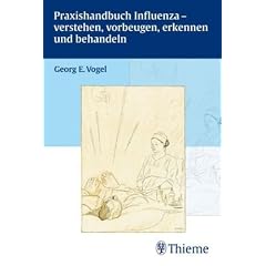 Praxishandbuch Influenza - verstehen, vorbeugen, e