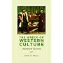 The Wreck of Western Culture: Humanism Revisited