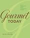 Gourmet Today: More than 1000 All-New Recipes for the Contemporary Kitchen