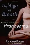 The Yoga of Breath: A Step-by-Step Guide to Pranayama
