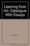 Learning from art : catalogue with essays