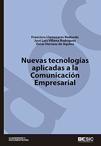 Nuevas tecnologías aplicadas a la Comunicación Empresarial (Cuadernos de Documentación) (Spanish Edition)