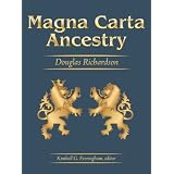 Magna Carta Ancestry: A Study in Colonial and Medieval Families - New Expanded 2011 Edition, Vols. 1