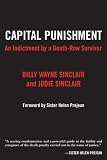 Capital Punishment : An Indictment By A Death-row Survivor