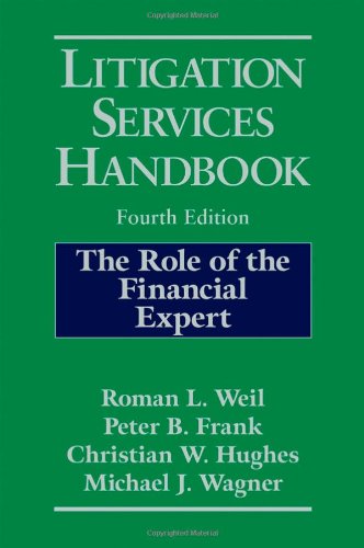Litigation Services Handbook: The Role of the Financial Expert