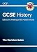 GCSE History Edexcel A - Making of the Modern World Revision Guide