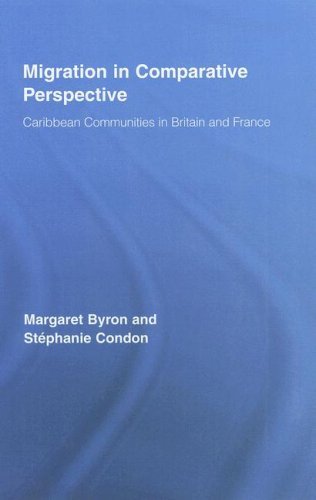 Migration in Comparative Perspective: Caribbean Communities in Britain and France (Routledge Research in Population and Migration)