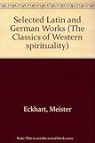Meister Eckhart : the essential sermons, commentaries, treatises, and defense