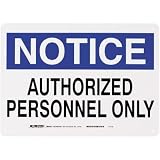 Brady 22142 10 Height, 14 Width, B-401 Plastic Blue And Black On White Color Admittance Sign, Legend Notice Authorized Personnel Only