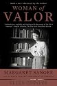 Woman of Valor: Margaret Sanger and the Birth Control Movement in America