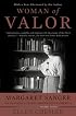 Woman of Valor: Margaret Sanger and the Birth Control Movement in America