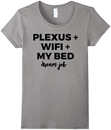 Women's Plexus + Wifi + My Bed is Dream Job T-Shirt Medium Slate