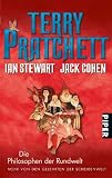 Die Philosophen der Rundwelt: Mehr von den Gelehrten der Scheibenwelt - Terry Pratchett, Ian Stewart, Jack Cohen