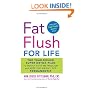 Fat Flush for Life: The Year-Round Super Detox Plan to Boost Your Metabolism and Keep the Weight Off Permanently