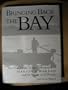 Bringing Back the Bay: The Chesapeake in the Photographs of Marion Warren and the Voices of Its People