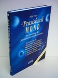 Produkt-Bild: Helga F&ouml;ger: Praxisbuch Mond - Die Anwendung des Mondkalenders im t&auml;glichen Leben