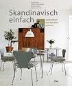 Skandinavisch einfach: Sympathisch und natürlich wohnen