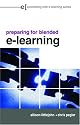 Preparing for Blended E-Learning: Understanding Blended and Online Learning (Connecting with E-learning)