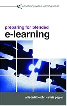 Preparing for Blended E-Learning: Understanding Blended and Online Learning (Connecting with E-learning)
