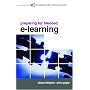 Preparing for Blended E-Learning: Understanding Blended and Online Learning (Connecting with E-learning): Understanding Blended and Online Learning (Connecting with E-learning)