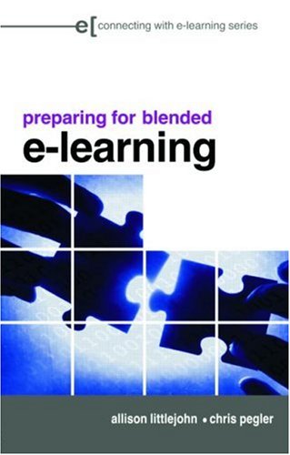 Preparing for Blended E-Learning: Understanding Blended and Online Learning (Connecting with E-learning)