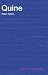 Quine (Arguments of the Philosophers) (Arguments of the Philosophers)