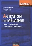 Agitation et m�lange : Aspects fondamentaux et applications industrielles