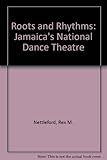 Roots and rhythms: Jamaica's National Dance Theatre