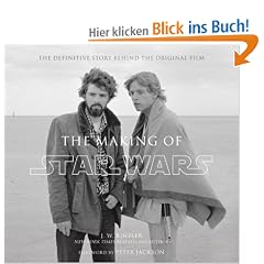 The Making of "Star Wars": The Definitive Story Behind the Original Film