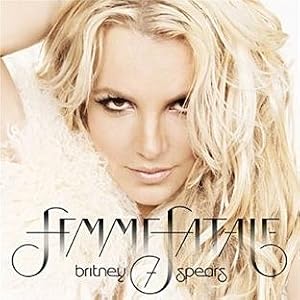 Britney Spears – Femme Fatale (Limited Special Edition Bonus) (2011)
